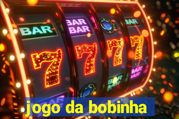 jogo da bobinha